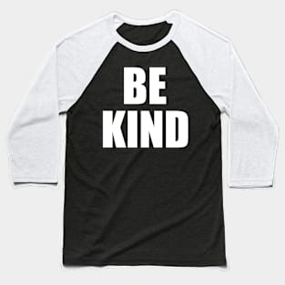 Be Kind Baseball T-Shirt